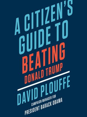 cover image of A Citizen's Guide to Beating Donald Trump